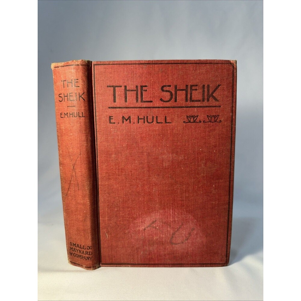 Vintage Book The Sheik  a novel by E. M. Hull 1922 Rare Impression